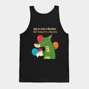 Age is a Number But Today It's a Big One Crocodile Birthday Tank Top